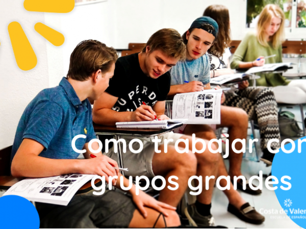 How to work with large groups in a Spanish class?